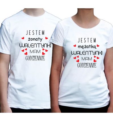 Jestem mężatką żonaty Walentynki mam codziennie koszulki