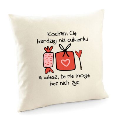 Poduszka Kocham Cię bardziej niż cukierki