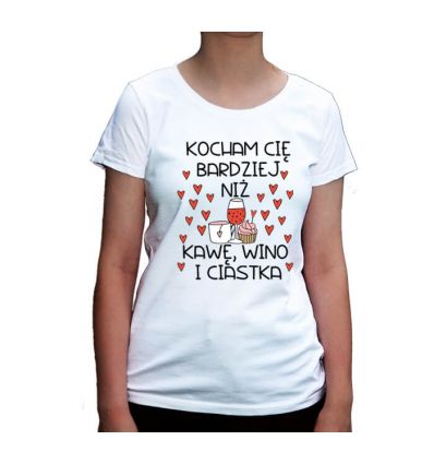 Koszulka damska Kocham Cię bardziej