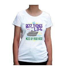 Koszulka wakacyjna Best things in life Mess up your hair