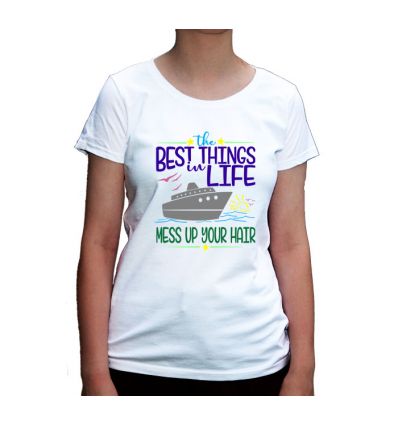 Koszulka Best things in life Mess up your hair