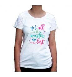 Koszulka Not all you wander are lost