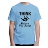 Koszulka Think before you judge