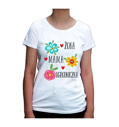 Koszulka Żona Mama Ogrodniczka
