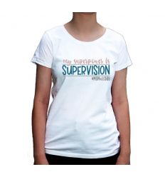 Koszulka My superpower is supervision
