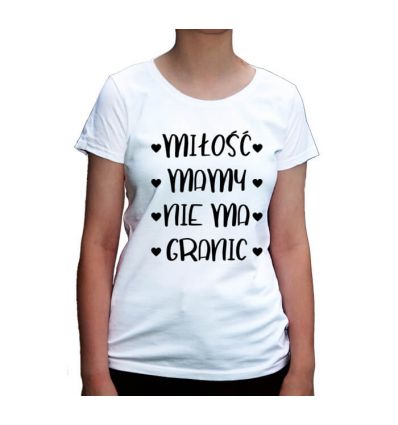 Koszulka Miłość Mamy nie zna granic