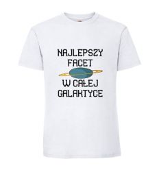 Koszulka Najlepszy facet w całej galaktyce