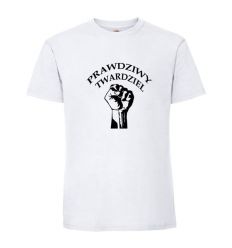Koszulka Prawdziwy Twardziel