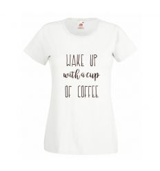 Koszulka damska Wake up with a cup of coffee