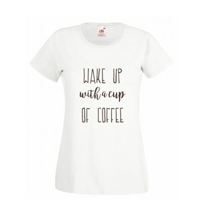 Koszulka damska Wake up with a cup of coffee