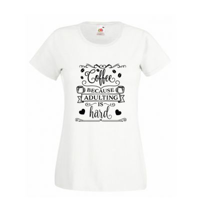 Koszulka Coffee because adulting is hard