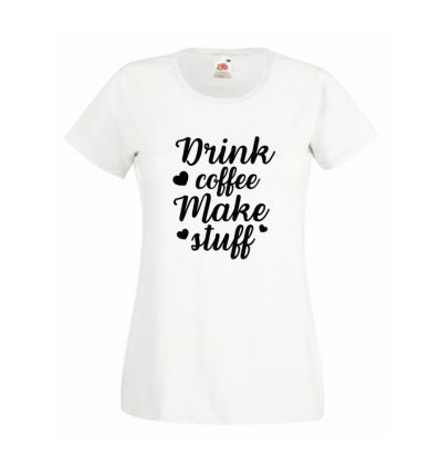 Koszulka Drink coffee make stuff