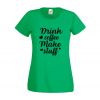 Koszulka Drink coffee make stuff