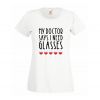 Koszulka My doctor says I need glasses