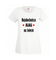 Koszulka Najukochańsza mama na świecie