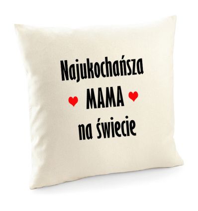 Poduszka Najukochańsza mama na świecie