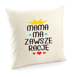 Poszewka Mama ma zawsze rację