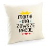 Poszewka Mama ma zawsze rację