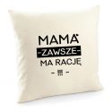 Poszewka Mama ma zawsze rację