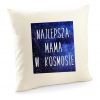 Poszewka Najlepsza Mama w kosmosie