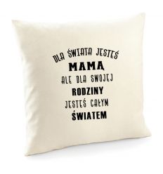 Poszewka Mamo jesteś całym światem