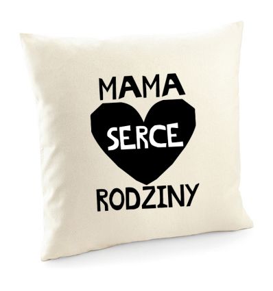 Poszewka Mama serce rodziny