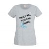 Koszulka Trust me you can dance
