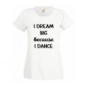 Koszulka I dream Big