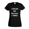 Koszulka I dream Big