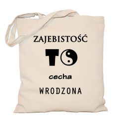 Torba Zajebistość to cecha wrodzona