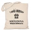 Torba bawełniana Z zawodu i samopoczucia Królewna wszechświata