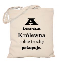 Torba A teraz Królewna sobie trochę pokupuje