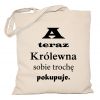 Torba A teraz Królewna sobie trochę pokupuje
