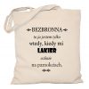 Torba Bezbronna to ja jestem wtedy, kiedy mi schnie lakier na paznokciach