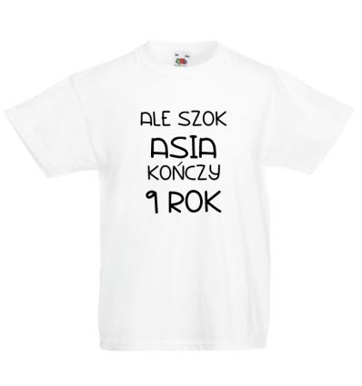 Koszulka Ale szok kończy 9 rok