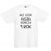 Koszulka Ale szok kończy 9 rok