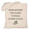 Torba Skoro jesteśmy tym co jemy to niezłe ze mnie ciacho