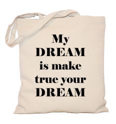 Torba My dream is make your dream