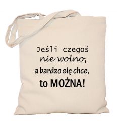 Torba Jeśli czegoś nie wolno a bardzo się chce to można