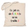 Torba Co jak co ale klasa mi się trafiła