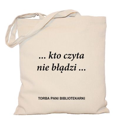Torba bibliotekarki kto czyta nie błądzi