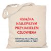 Torba bibliotekarki Książka najlepszym przyjacielem człowieka