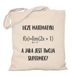 Torba Uczę matematyki a jaka jest Twoja supermoc