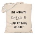 Torba Uczę matematyki a jaka jest Twoja supermoc