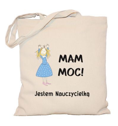Torba Mam Moc Jestem nauczycielką