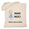 Torba Mam Moc Jestem nauczycielką