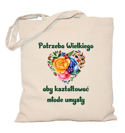 Torba Potrzeba wielkiego serca, aby kształtować młode umysły