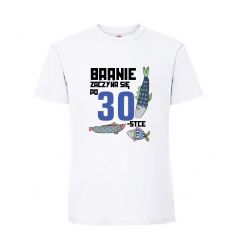 Koszulka Branie zaczyna się po 30-stce