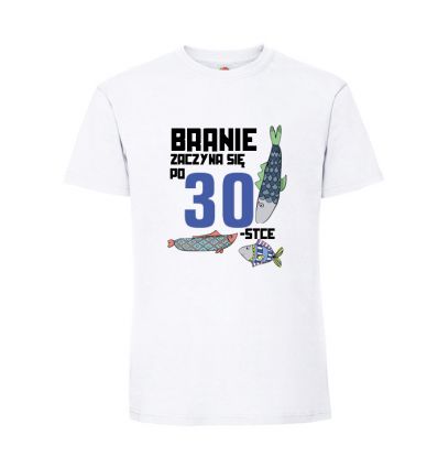 Koszulka Branie zaczyna się po 30-stce
