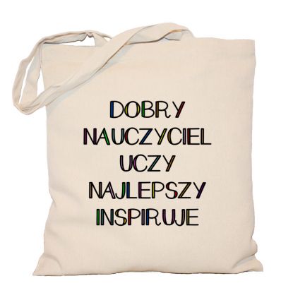 Torba Dobry nauczyciel uczy najlepszy inspiruje